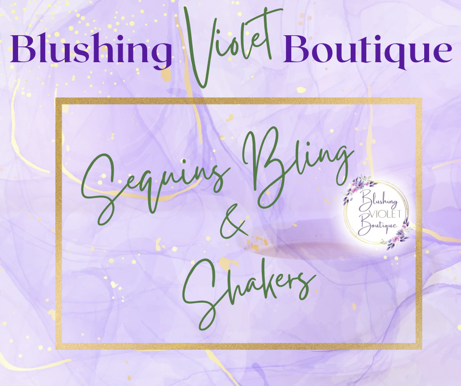 Sequins, Bling, & Shakers