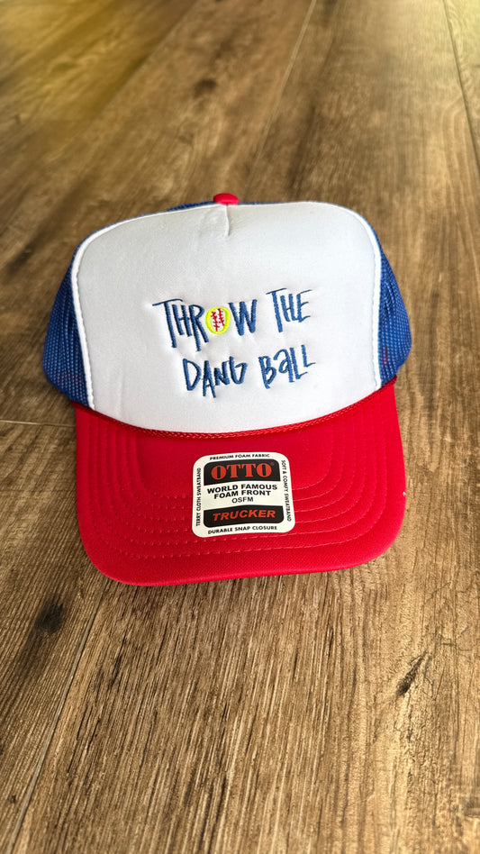 Throw the dang ball foam trucker hat
